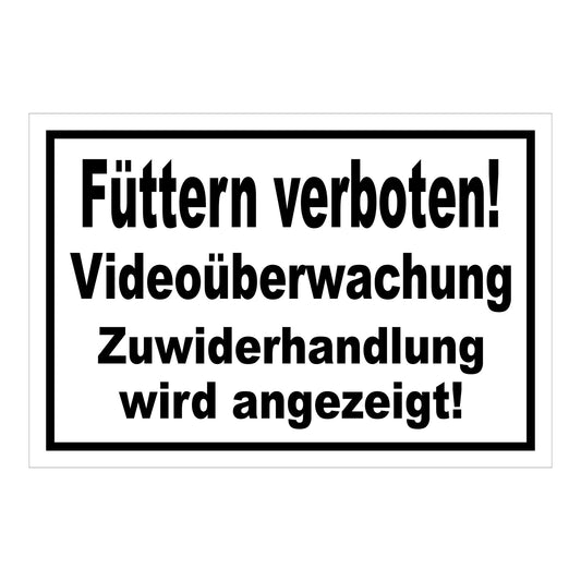Schild Füttern verboten Videoüberwachung in Weiß mit schwarzer Schrift und schwarzem Rand