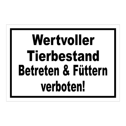 Schild Wertvoller Tierbestand Betreten & Füttern verboten in Weiß mit schwarzem Text und schwarzem Rand