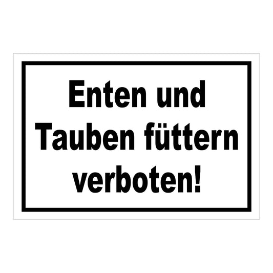 Schild Enten und Tauben füttern verboten in Weiß mit schwarzem Rand und schwarzer Schrift
