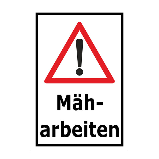 Schild Mäharbeiten – Achtung Warnhinweis ‚Mäharbeiten‘ in weiß mit schwarzem Rand