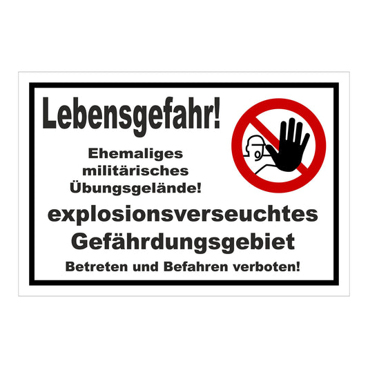 Schild Lebensgefahr ‚Lebensgefahr! Ehemaliges militärisches Übungsgelände! explosionsverseuchtes Gefährdungsgebiet Betreten und Befahren verboten!‘ in weiß mit schwarzem Rand