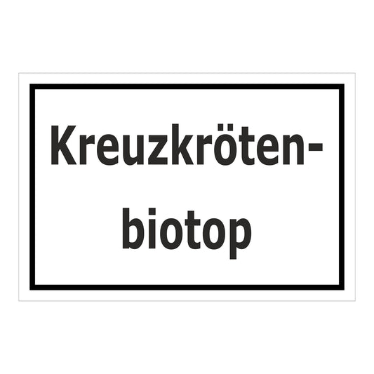 Schild Kreuzkrötenbiotop ‚Kreuzkröten-biotop‘ weiß mit schwarzem Rand und schwarzer Schrift