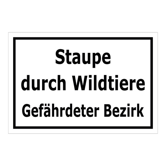 Schild Hinweis Staupe durch Wildtiere Gefährdeter Bezirk in Weiß mit schwarzem Rand und schwarzer Schrift