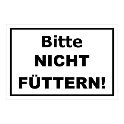 Schild Füttern verboten Bitte NICHT FÜTTERN Hinweis in Weiß mit schwarzem Text