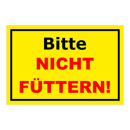 Schild Füttern verboten Bitte NICHT FÜTTERN Hinweis in Gelb mit schwarzem und rotem Text