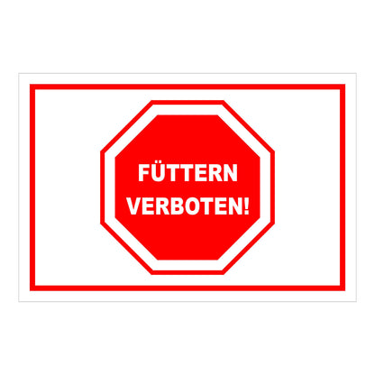 Schild Füttern verboten Hinweis mit Stoppsymbol ‚FÜTTERN VERBOTEN!‘ in Weiß-Rot mit rotem Rand