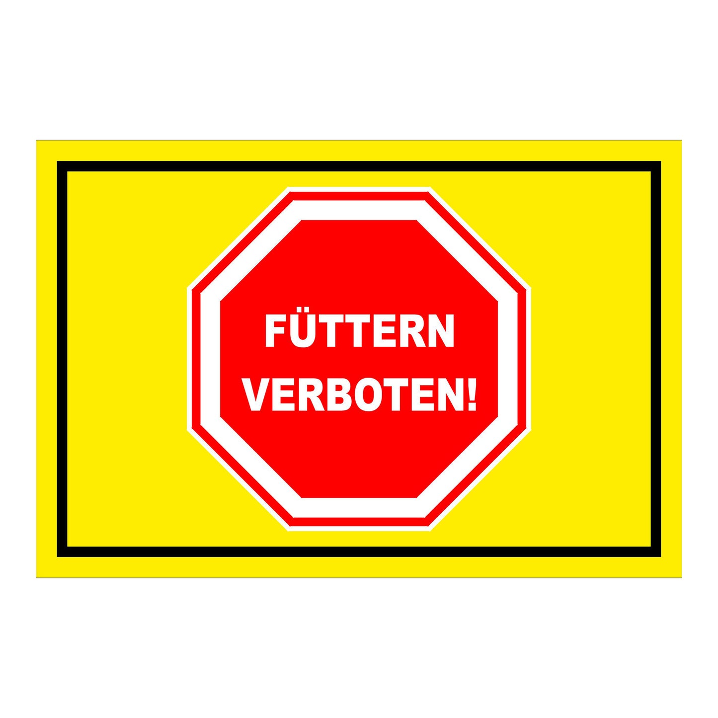 Schild Füttern verboten Hinweis mit Stoppsymbol ‚FÜTTERN VERBOTEN!‘ in Gelb mit rotem Symbol und schwarzem Rand