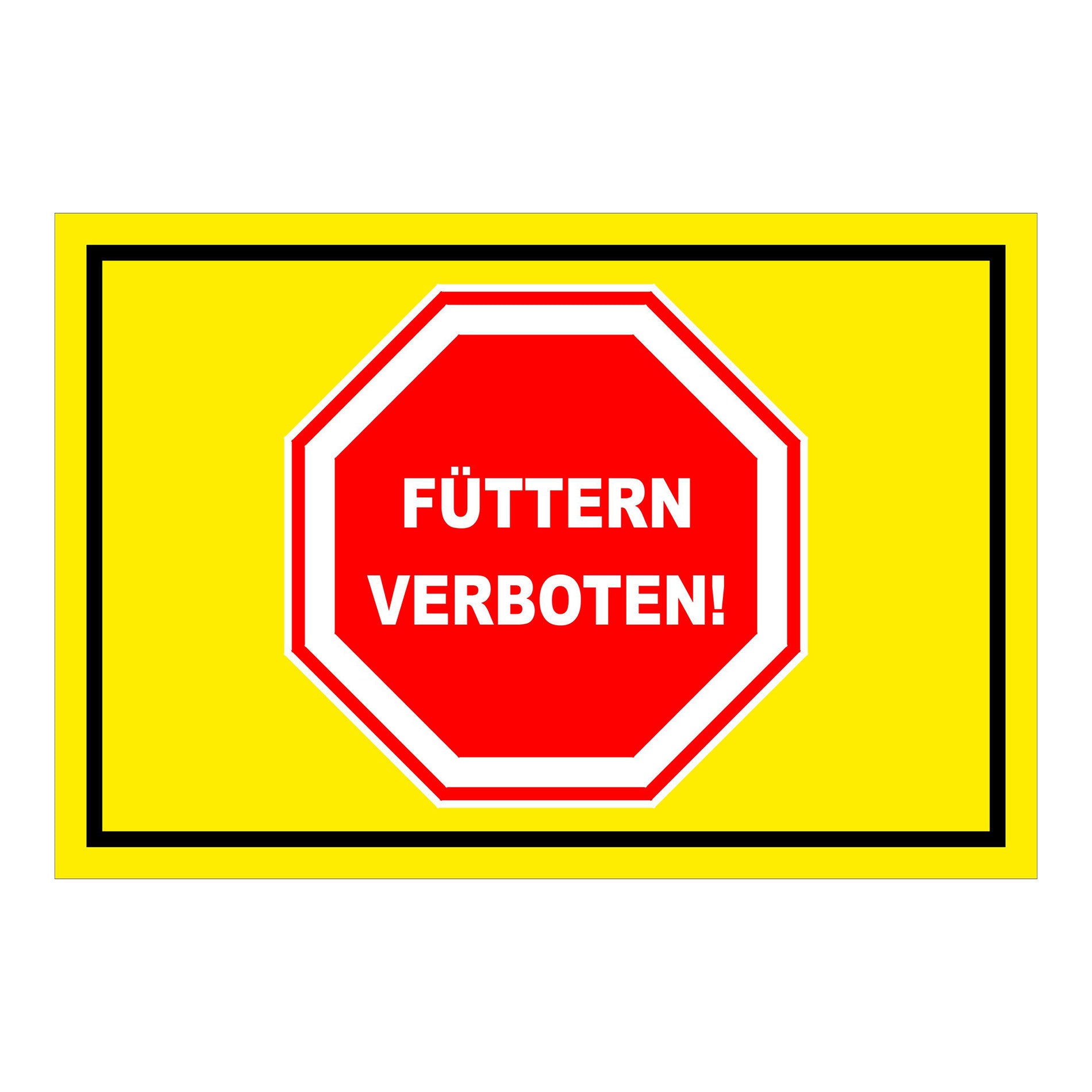 Schild Füttern verboten Hinweis mit Stoppsymbol ‚FÜTTERN VERBOTEN!‘ in Gelb mit rotem Symbol und schwarzem Rand