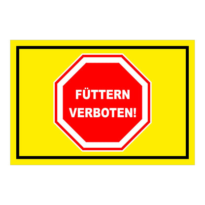 Schild Füttern verboten Hinweis mit Stoppsymbol ‚FÜTTERN VERBOTEN!‘ in Gelb mit rotem Symbol und schwarzem Rand
