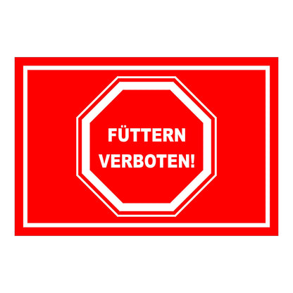 Schild Füttern verboten Hinweis mit Stoppsymbol ‚FÜTTERN VERBOTEN!‘ in Rot mit weißem Rand