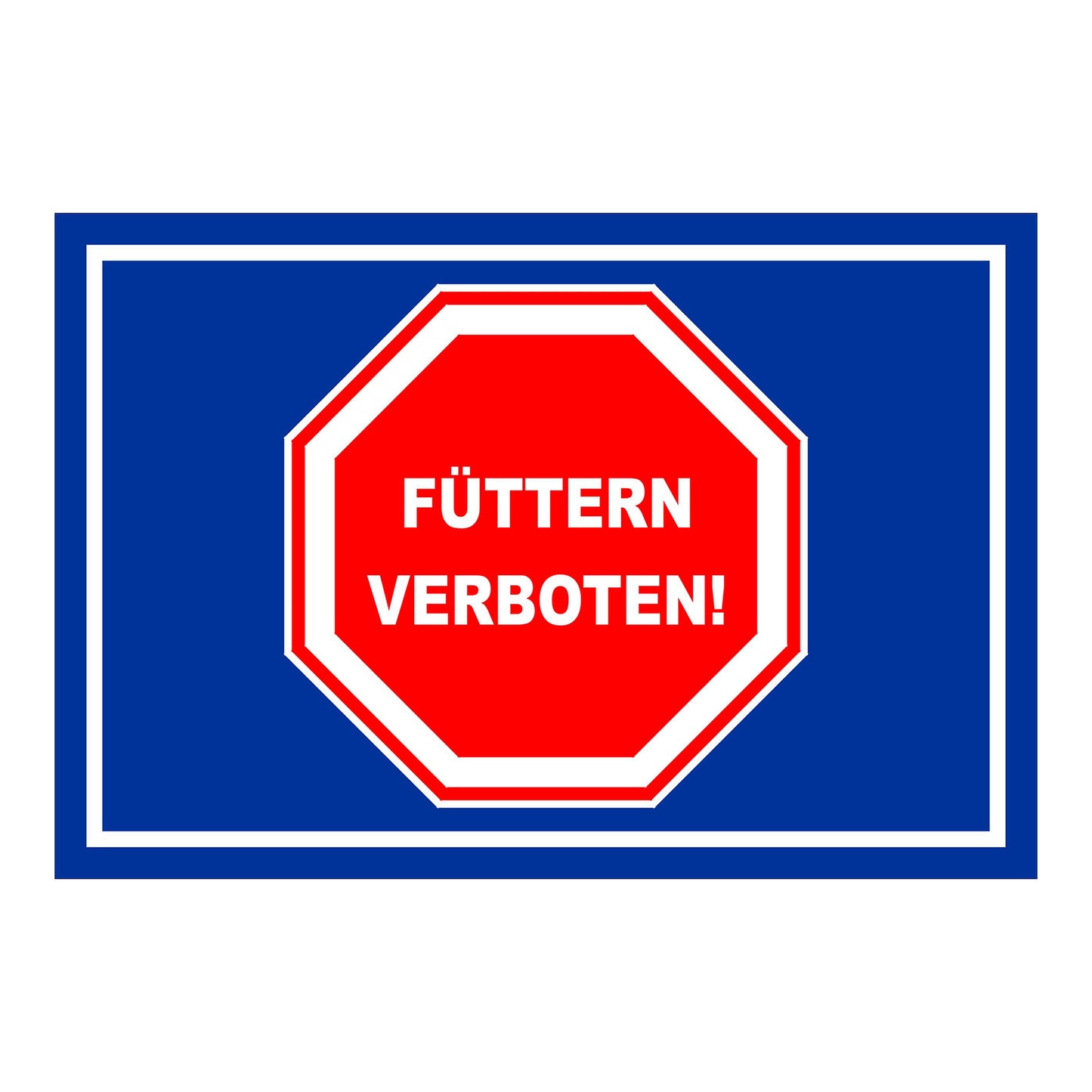 Schild Füttern verboten Hinweis mit Stoppsymbol ‚FÜTTERN VERBOTEN!‘ in Blau mit weißem Rand