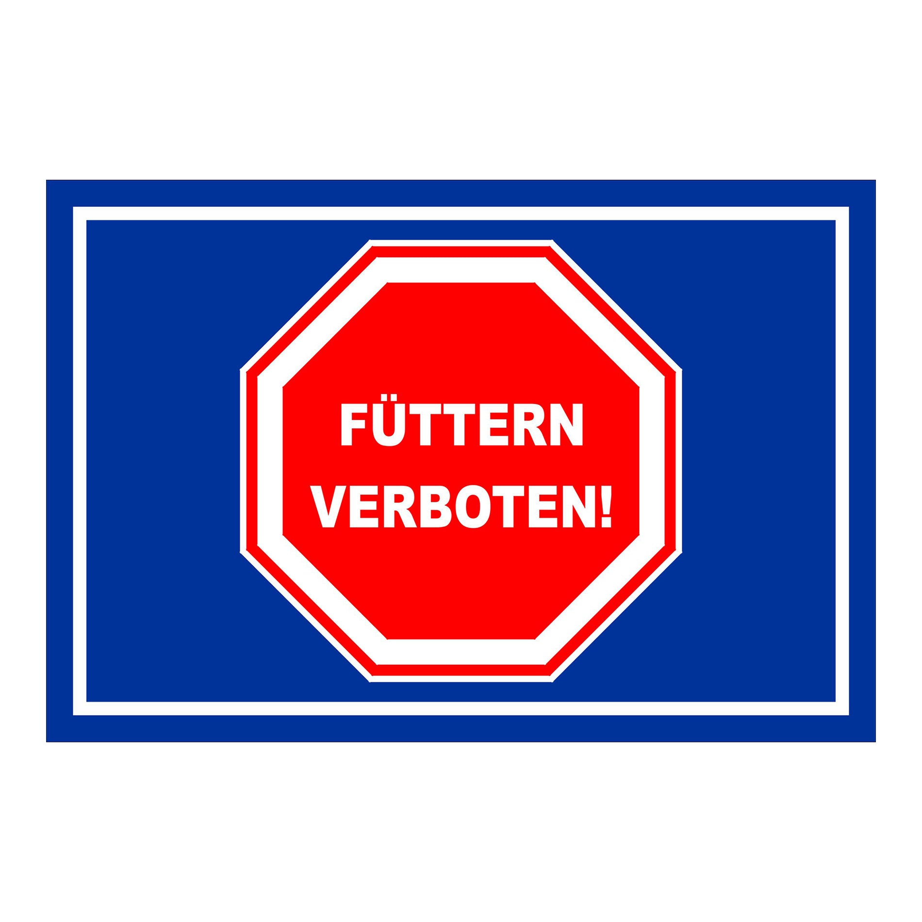 Schild Füttern verboten Hinweis mit Stoppsymbol ‚FÜTTERN VERBOTEN!‘ in Blau mit weißem Rand
