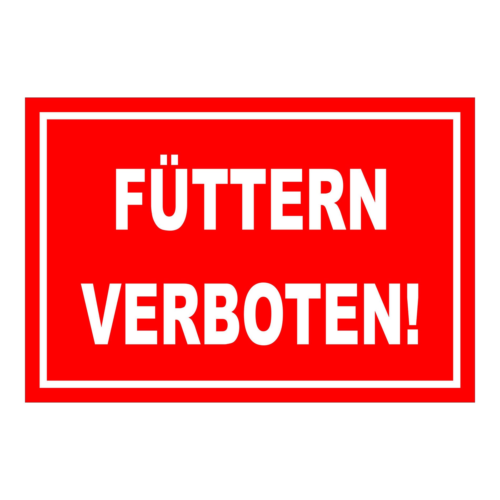 Schild Füttern verboten Hinweis Verbotstext klar ‚FÜTTERN VERBOTEN!‘ in Rot mit weißem Rand und weißer Schrift