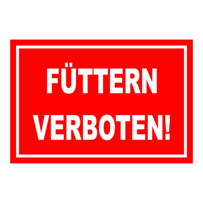 Schild Füttern verboten Hinweis Verbotstext klar ‚FÜTTERN VERBOTEN!‘ in Rot mit weißem Rand und weißer Schrift