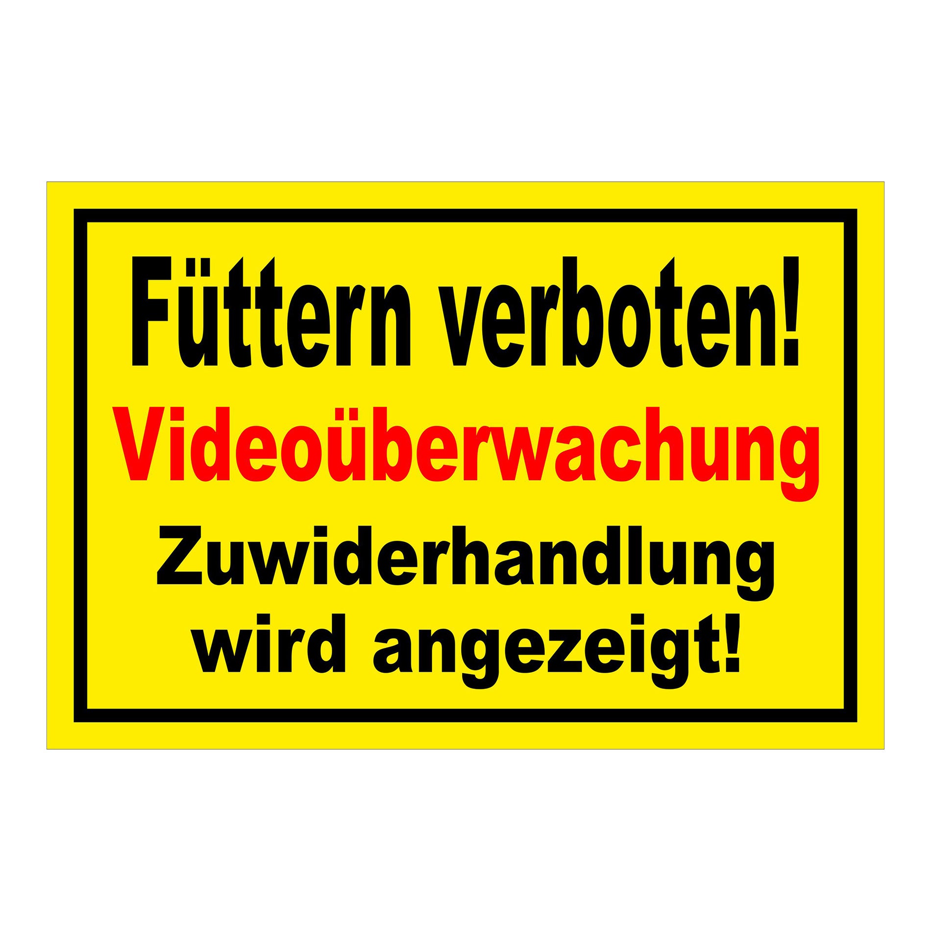 Schild Füttern verboten Videoüberwachung in Gelb mit schwarzem Rand und roter Akzentschrift