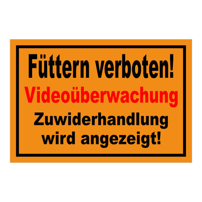 Schild Füttern verboten Videoüberwachung in Orange mit schwarzer Schrift und schwarzem Rand