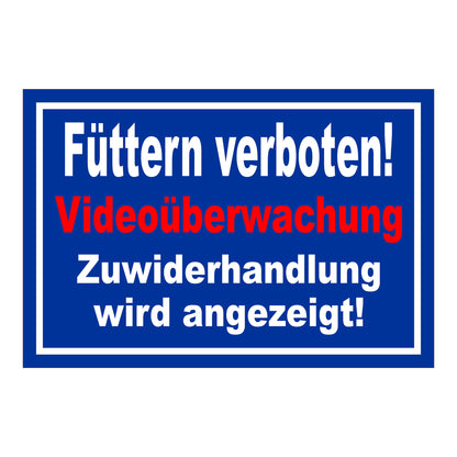 Schild Füttern verboten Videoüberwachung in Blau mit weißer Schrift und roter Akzentschrift