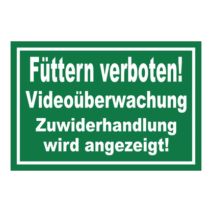 Schild Füttern verboten Videoüberwachung in Grün mit weißer Schrift und weißem Rand