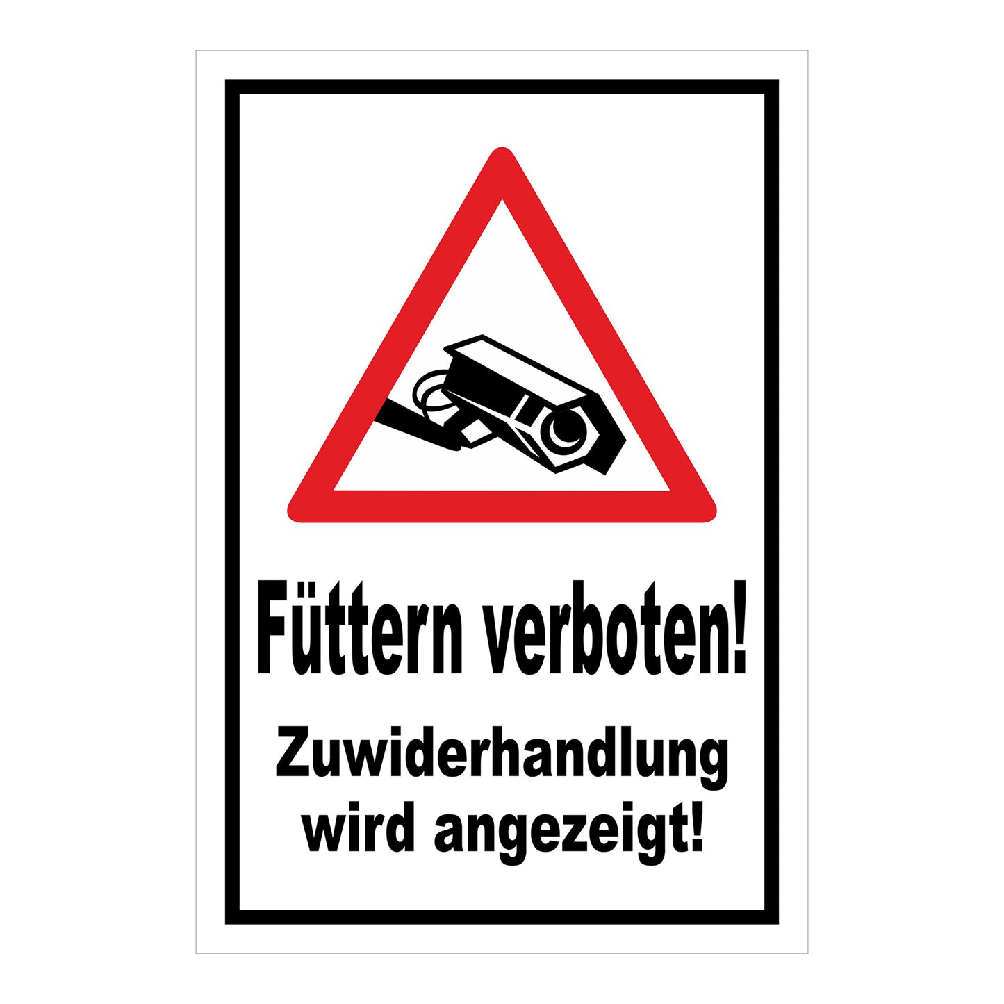 Schild Füttern verboten! Zuwiderhandlung wird angezeigt! in Weiß mit schwarzem Rand