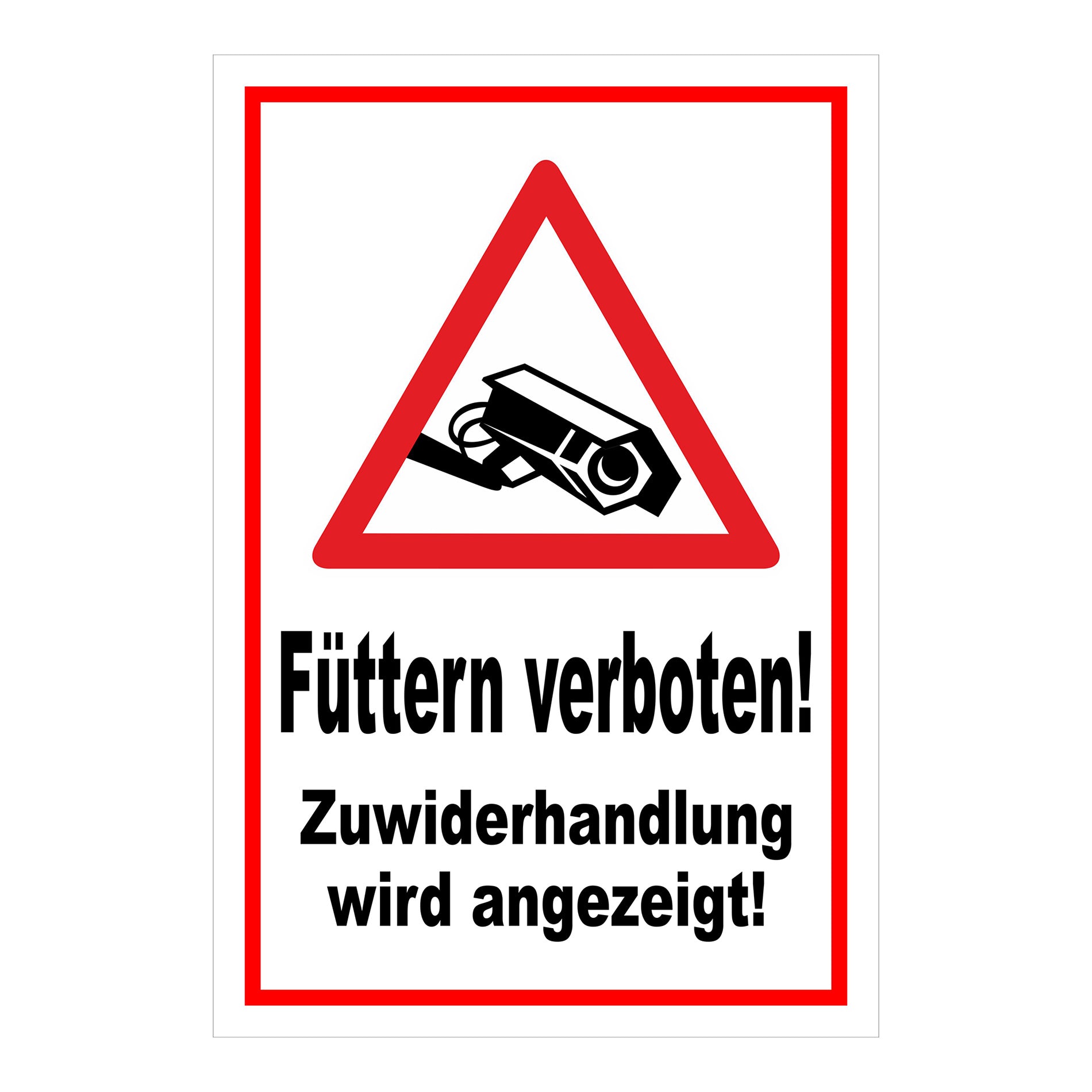 Schild Füttern verboten! Zuwiderhandlung wird angezeigt! in Weiß mit rotem Rand