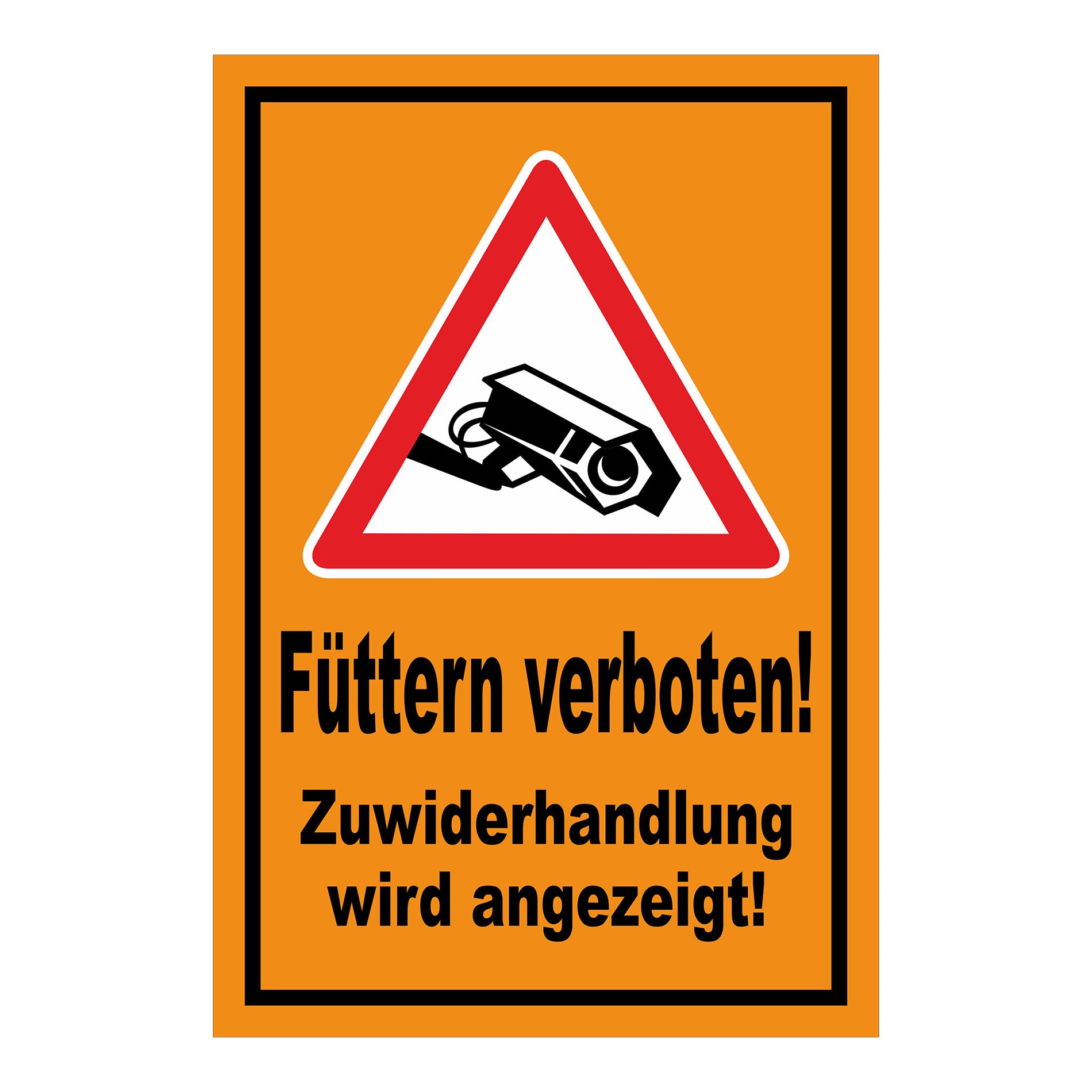 Schild Füttern verboten! Zuwiderhandlung wird angezeigt! in Orange mit schwarzer Schrift