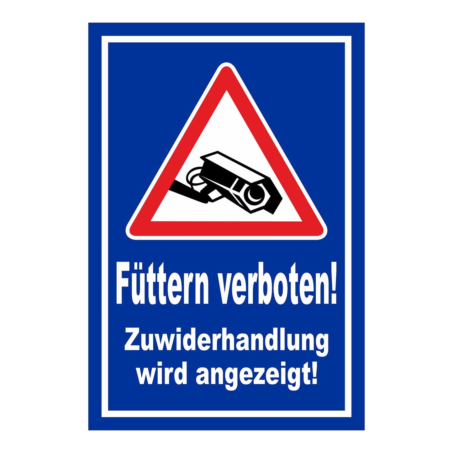 Schild Füttern verboten! Zuwiderhandlung wird angezeigt! in Blau mit weißer Schrift