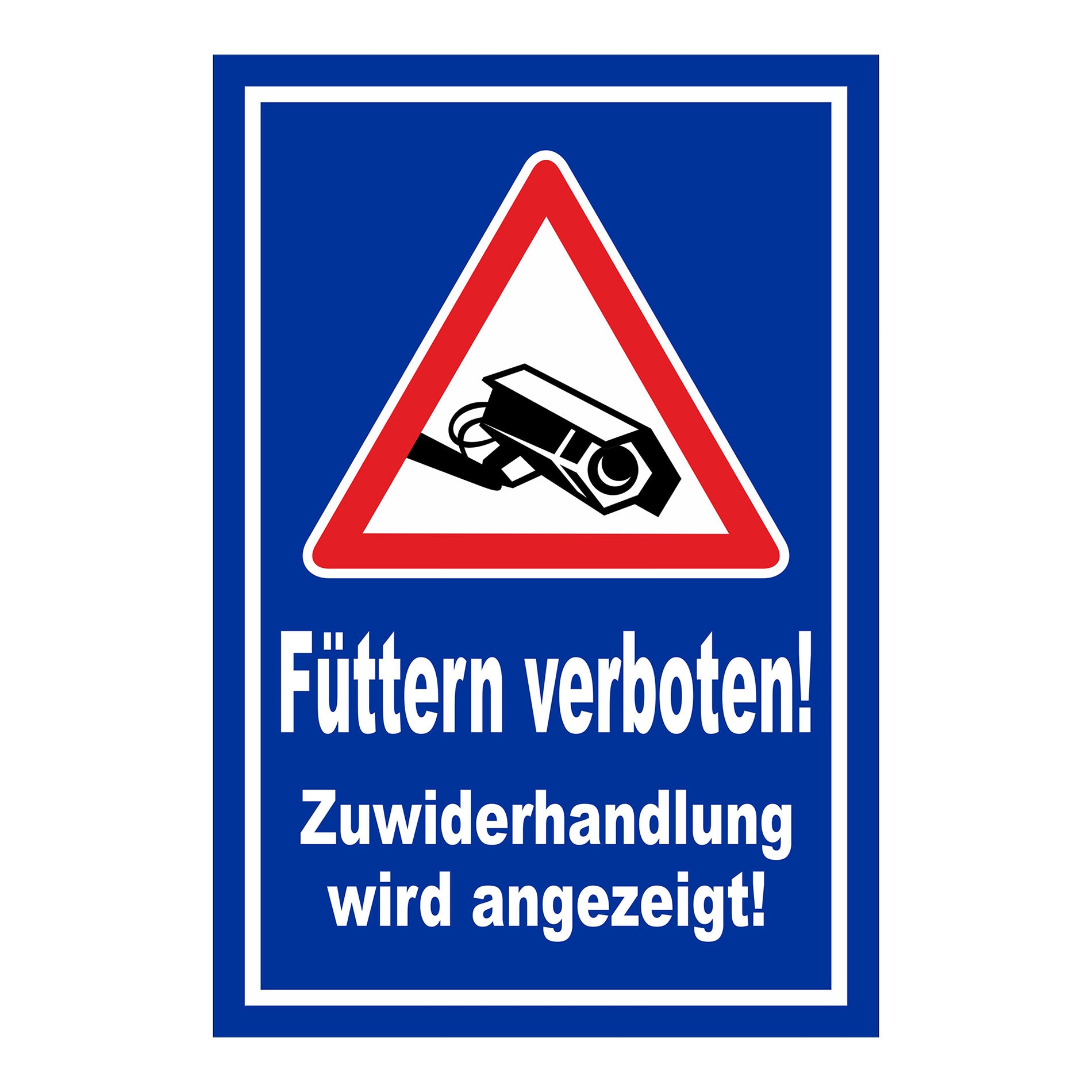 Schild Füttern verboten! Zuwiderhandlung wird angezeigt! in Blau mit weißer Schrift