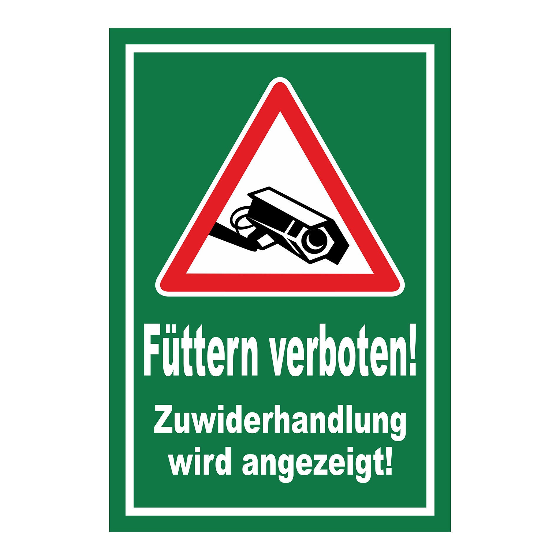 Schild Füttern verboten! Zuwiderhandlung wird angezeigt! in Grün mit weißer Schrift