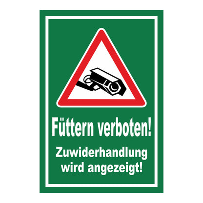 Schild Füttern verboten! Zuwiderhandlung wird angezeigt! in Grün mit weißer Schrift
