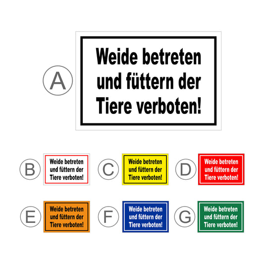 Übersichtsbild Schild Weide betreten und Tiere füttern verboten Hinweis mit allen Farbvarianten