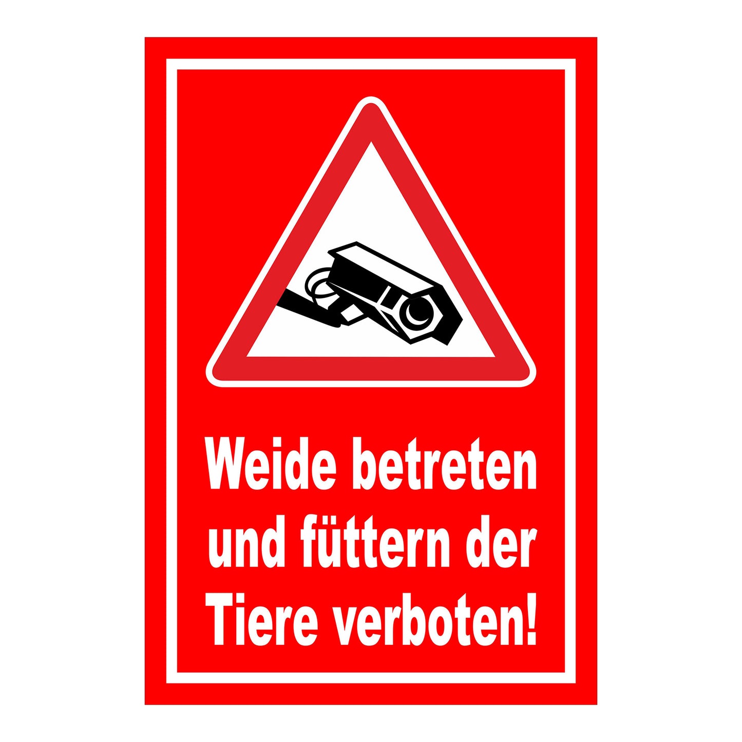 Schild Weide betreten und Tiere füttern verboten in Rot mit weißer Schrift