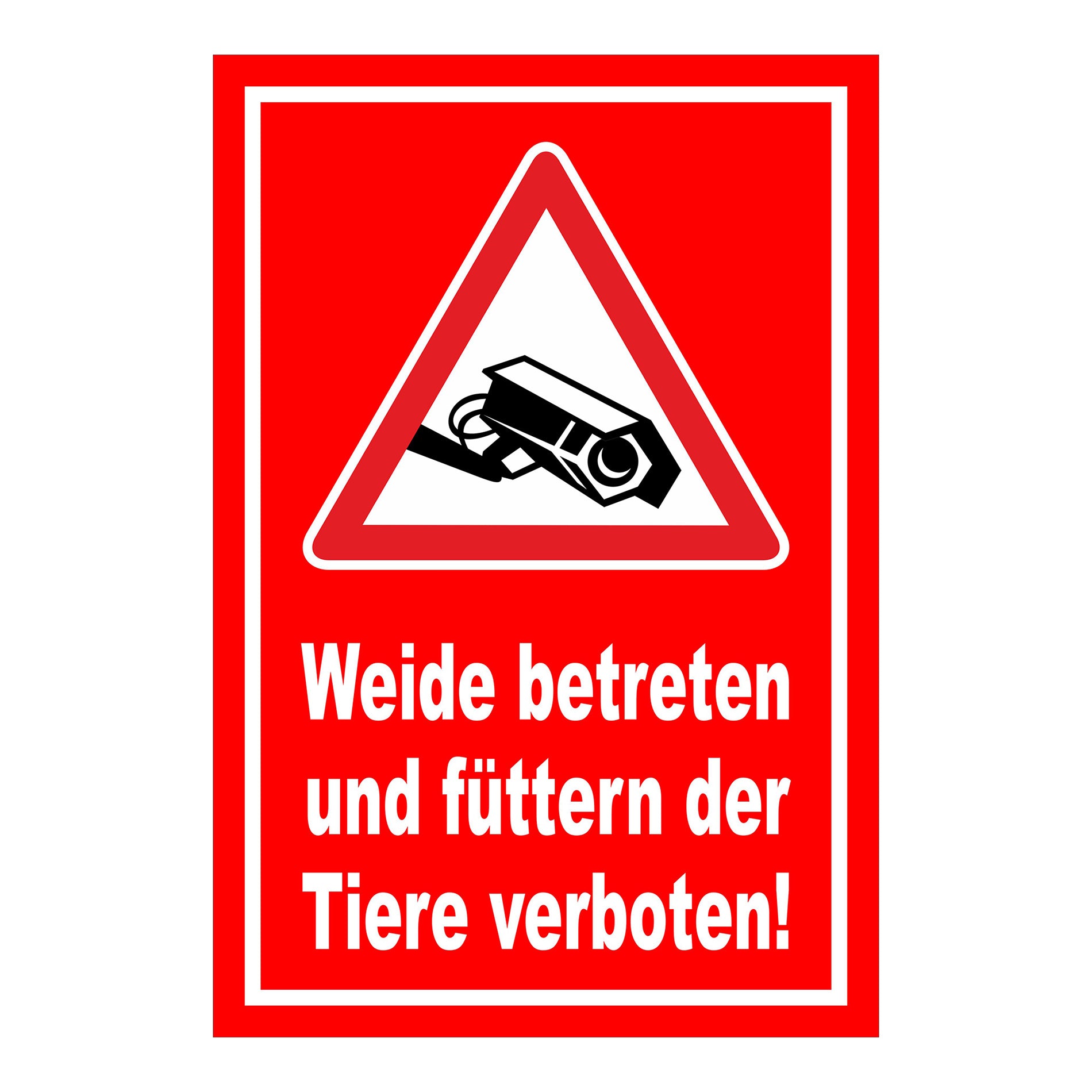 Schild Weide betreten und Tiere füttern verboten in Rot mit weißer Schrift
