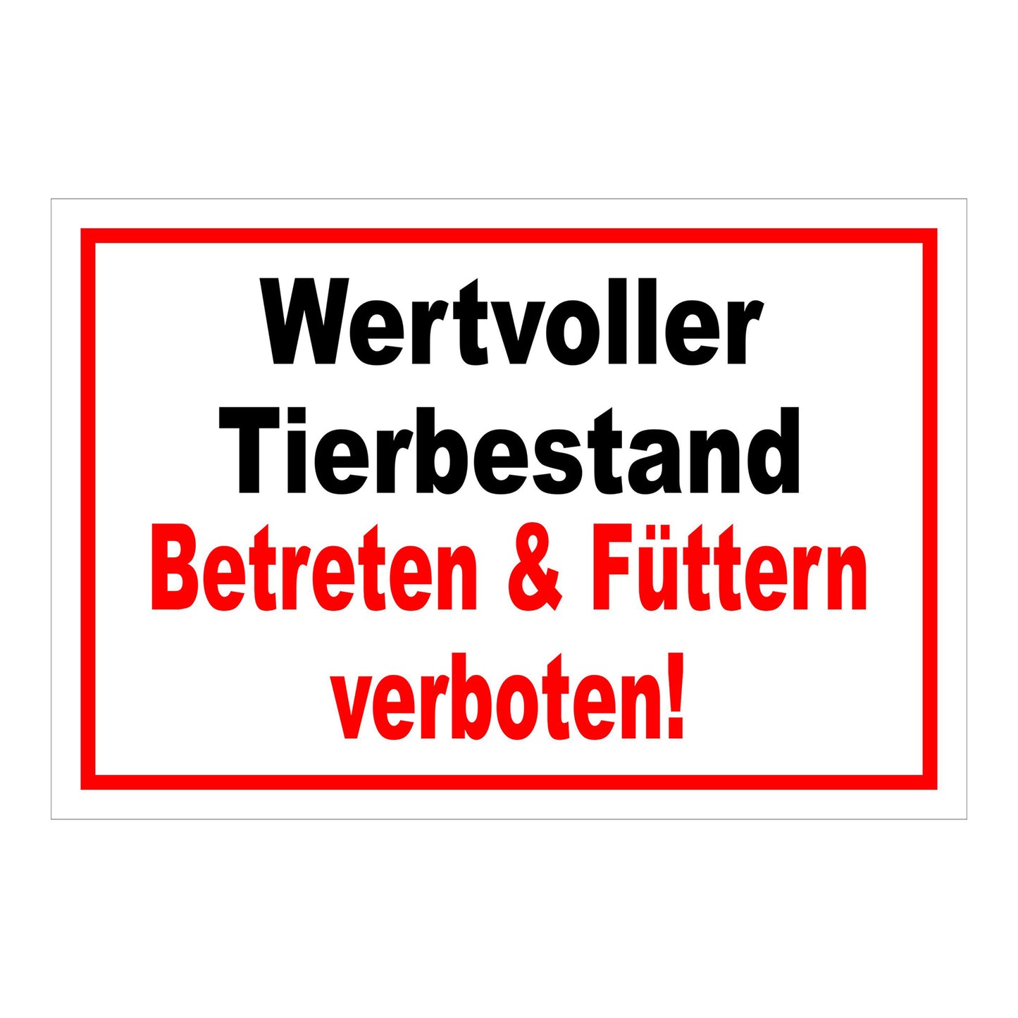 Schild Wertvoller Tierbestand Betreten & Füttern verboten in Weiß Rot mit rotem Zusatztext und rotem Rand