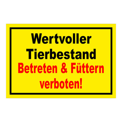 Wertvoller Tierbestand Betreten & Füttern verboten in Gelb Rot mit schwarzem Rand und rotem Zusatztext