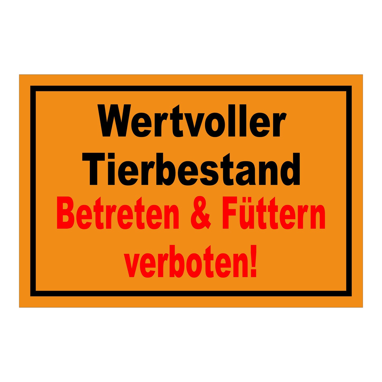 Schild Wertvoller Tierbestand Betreten & Füttern verboten in Orange Rot mit schwarzem Rand