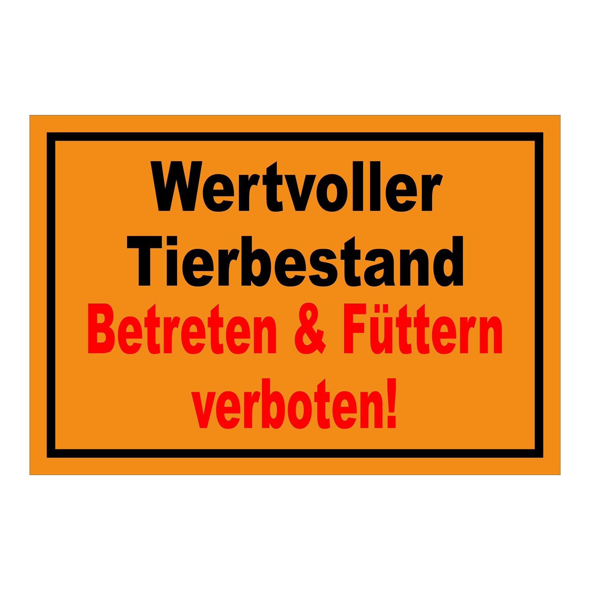 Schild Wertvoller Tierbestand Betreten & Füttern verboten in Orange Rot mit schwarzem Rand