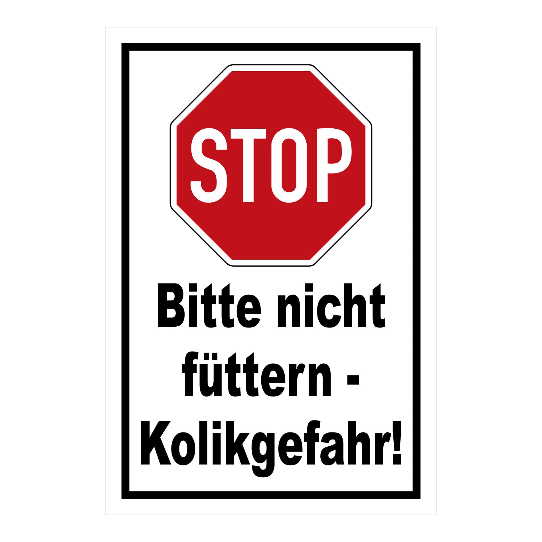 Schild Bitte nicht füttern Kolikgefahr mit Stop-Symbol in Weiß mit schwarzem Rand