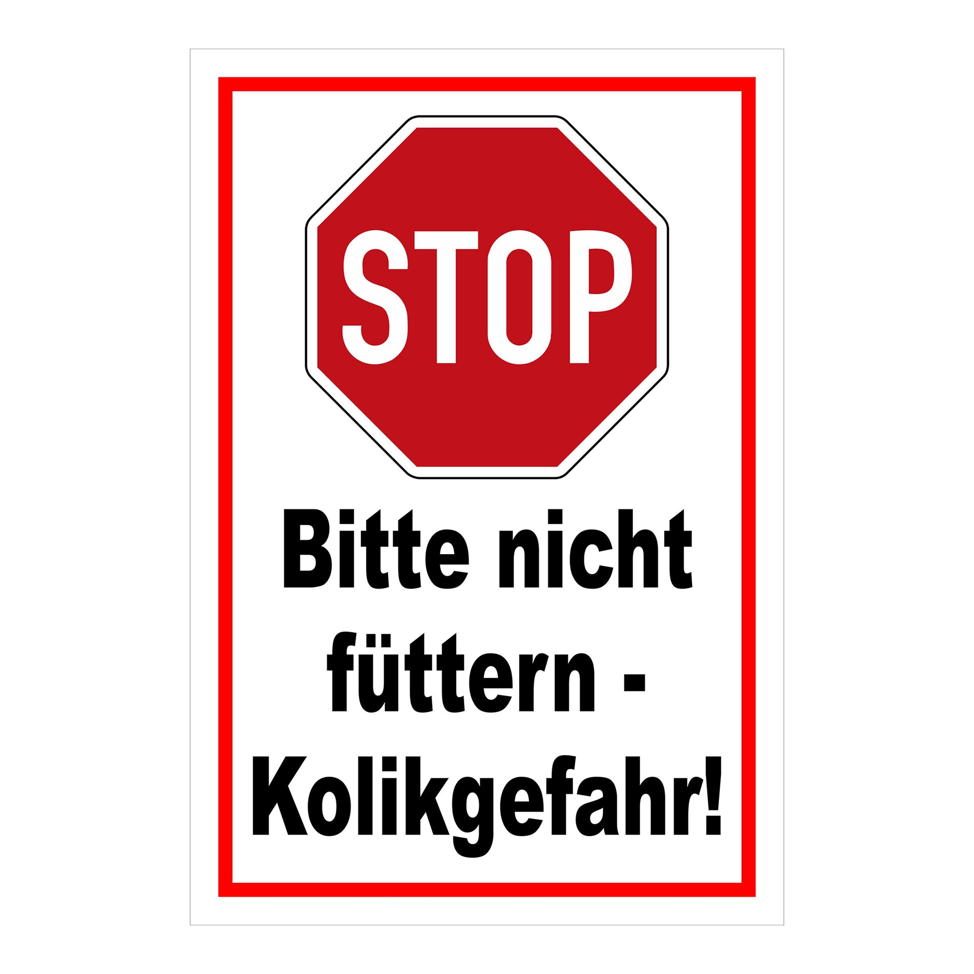 Schild Bitte nicht füttern Kolikgefahr mit Stop-Symbol in Weiß mit rotem Rand
