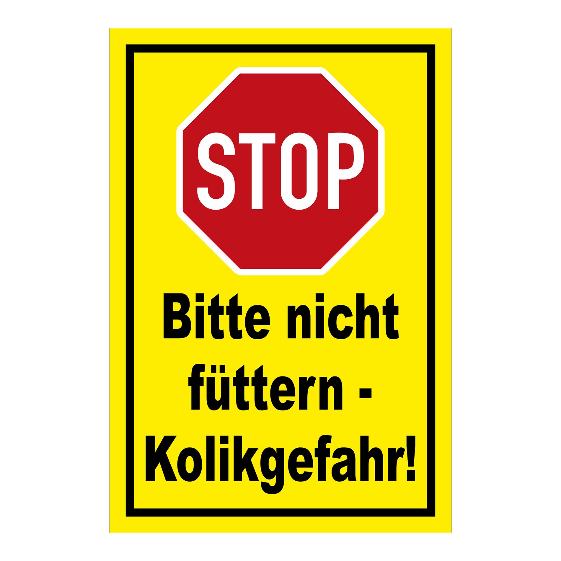 Schild Bitte nicht füttern Kolikgefahr mit Stop-Symbol in Gelb mit schwarzem Rand