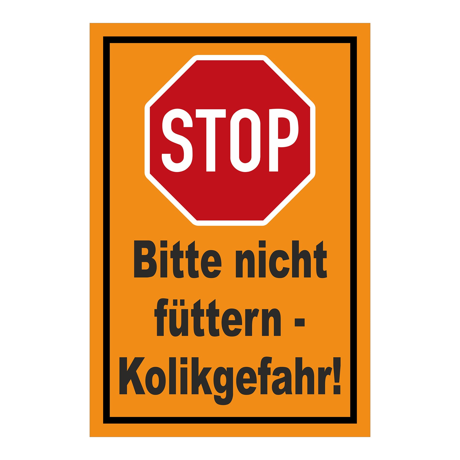 Schild Bitte nicht füttern Kolikgefahr mit Stop-Symbol in Orange mit schwarzer Schrift