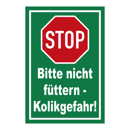 Schild Bitte nicht füttern Kolikgefahr mit Stop-Symbol in Grün mit weißer Schrift