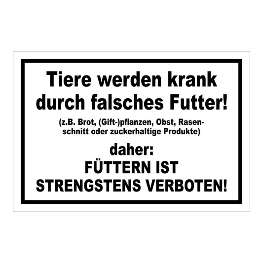 Schild Tiere füttern strengstens verboten falsches Futter in Weiß mit schwarzem Rand und schwarzer Schrift