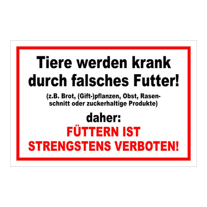 Schild Tiere füttern strengstens verboten falsches Futter in Weiß mit rotem Rand und roter Zusatzzeile