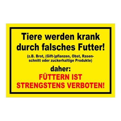 Schild Tiere füttern strengstens verboten falsches Futter in Gelb mit schwarzem Rand und roter Zusatzzeile