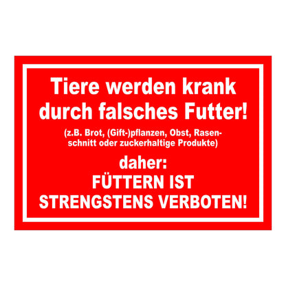 Schild Tiere füttern strengstens verboten falsches Futter in Rot mit weißem Rand und weißer Schrift