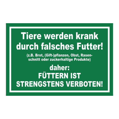 Schild Tiere füttern strengstens verboten falsches Futter in Grün mit weißem Rand und weißer Schrift