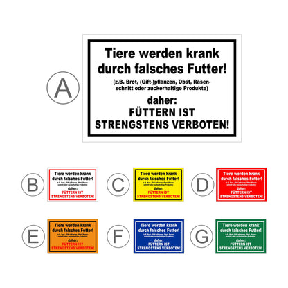 Übersichtsbild Schild Tiere füttern strengstens verboten falsches Futter mit allen Farbvarianten