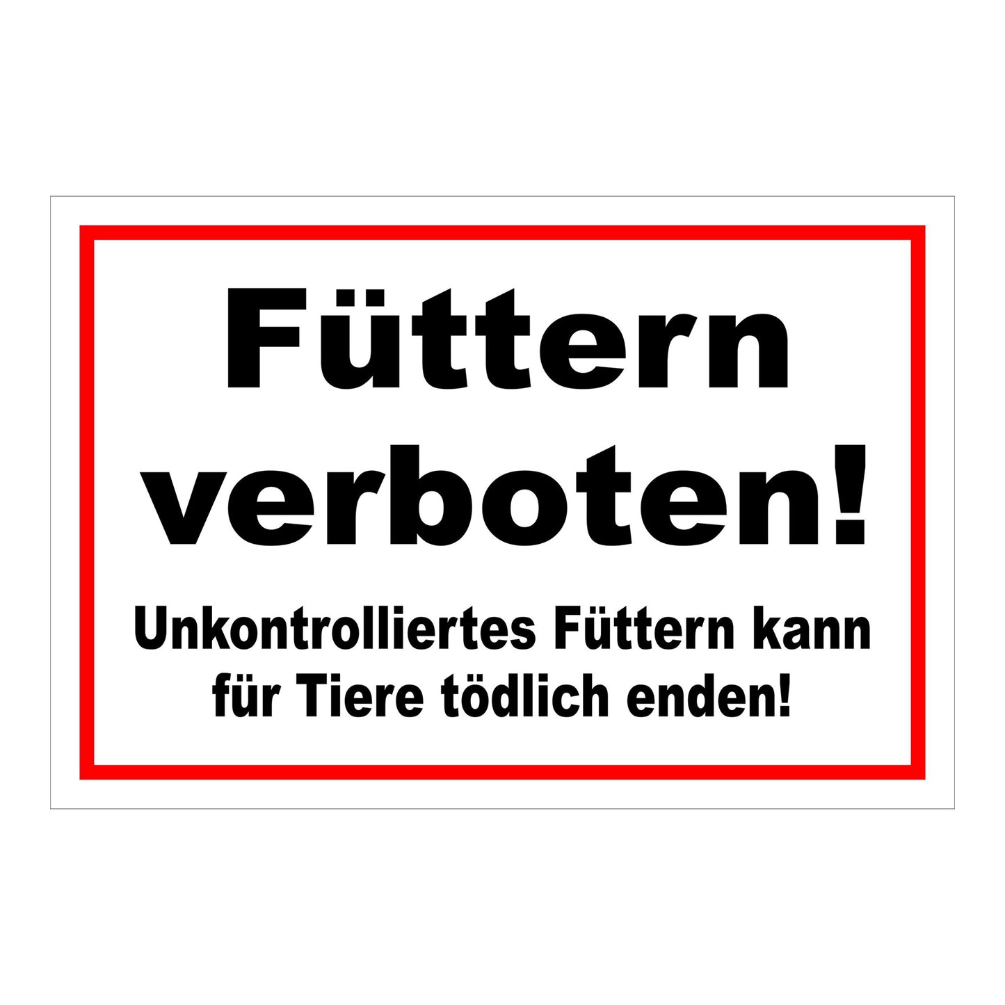 Schild Füttern verboten für Tiere in Weiß mit schwarzem Text und rotem Rand