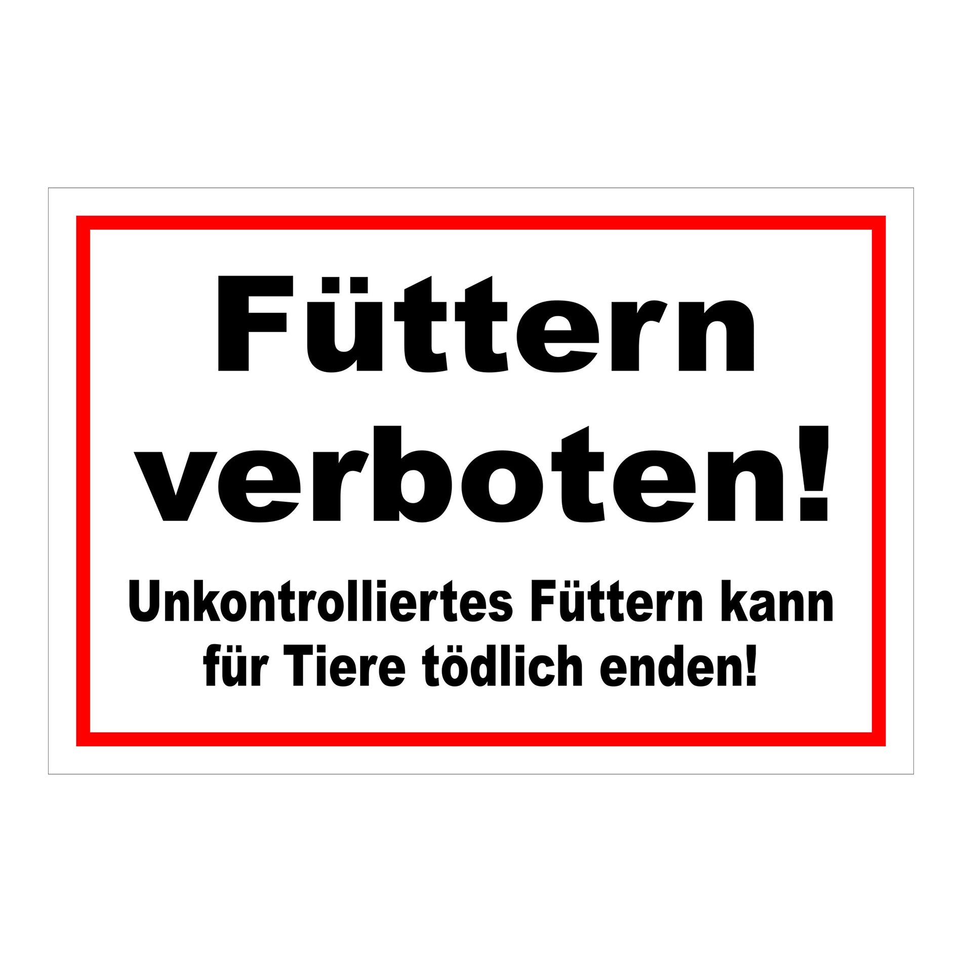 Schild Füttern verboten für Tiere in Weiß mit schwarzem Text und rotem Rand