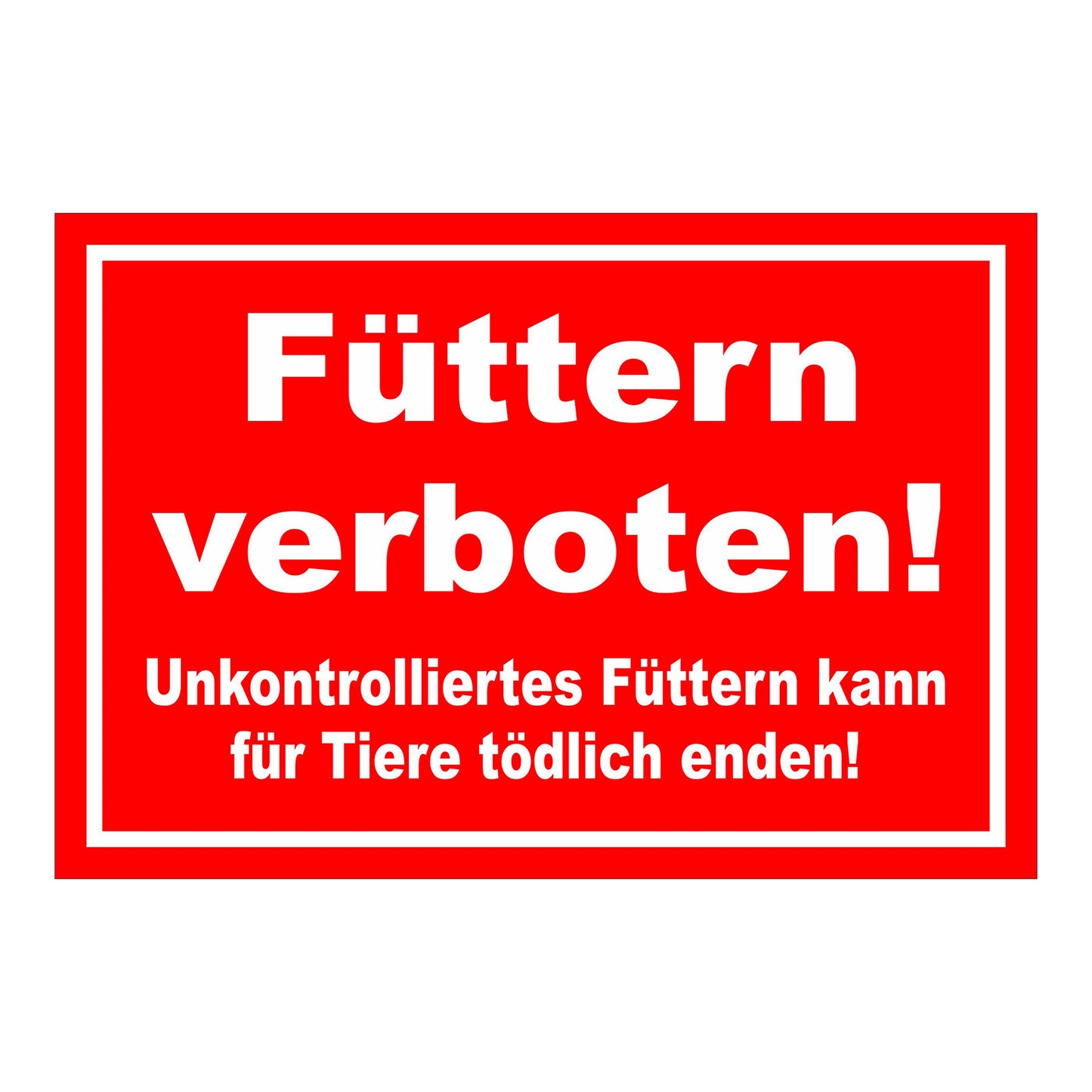 Schild Füttern verboten für Tiere in Rot mit weißem Text und weißem Rand